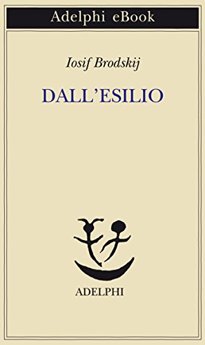 Dall'esilio (Piccola biblioteca Adelphi Vol. 212) Dall'esilio (Piccola biblioteca Adelphi Vol. 212)