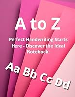Perfect Handwriting Starts Here - Discover the Ideal Notebook.: Ideal for children, students and adults who want to improve their handwriting. B0F5NW62M9 Book Cover