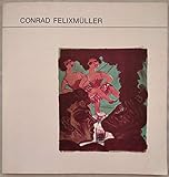  Conrad Felixmüller: 1897 - 1977