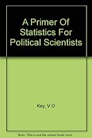 A Primer of Statistics for Political Scientists B0007DNK0M Book Cover
