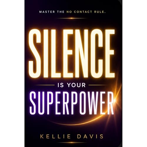 Silence is Your Superpower: Heal Your Heart FAST After a Breakup