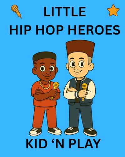 Kid 'n Play: Little Hip Hop Heroes