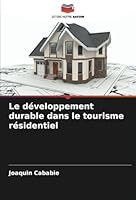 Le développement durable dans le tourisme résidentiel (French Edition) 6208744490 Book Cover