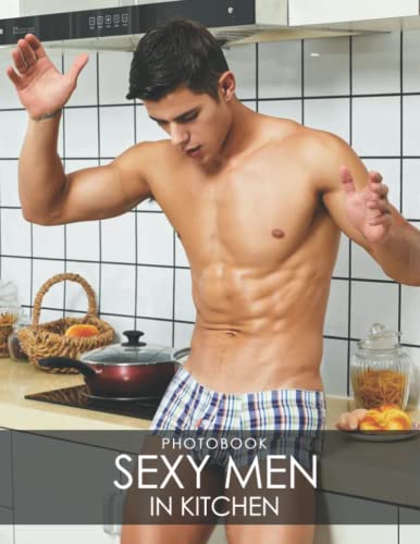Independently Published Jame, Heli Sexy Men In Kitchen Photobook: An Amazing With Beautiful Pictures Of Sexy Men In Kitchen For Relax cover