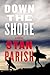 Down the Shore: A Novel