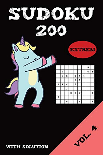 Sudoku 200 Extrem With Solution Vol. 4: Puzzle puzzle booklet, 9x9, 2 puzzles per page [Idioma...