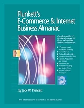 Paperback Plunkett's E-Commerce & Internet Business Almanac 2005: Your Reference Source to All Facets of the Internet Business (Plunkett's E-Commerce and Internet Business Almanac) Book