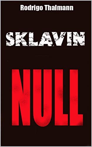 Sklavin Null Black Hard Edition Entfuhrt In Der Amputations Holle Ebook Thalmann Rodrigo Linde Marlisa Amazon De Kindle Shop