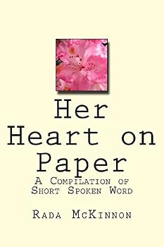 Paperback Her Heart on Paper: A Compilation of Short Spoken Word Book