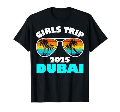 Girls Trip Dubai 2025 Chemises pour femme Weekend Birthday Squad T-Shirt