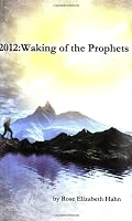 2012:Waking of the Prophets 0981728103 Book Cover