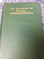 The handbook of social correspondence,: Notes, letters, and announcements for various occasions, B00085JSX2 Book Cover
