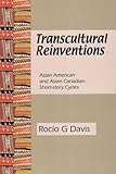 Transcultural Reinventions: Asian American and Asian Canadian Short-story Cycles