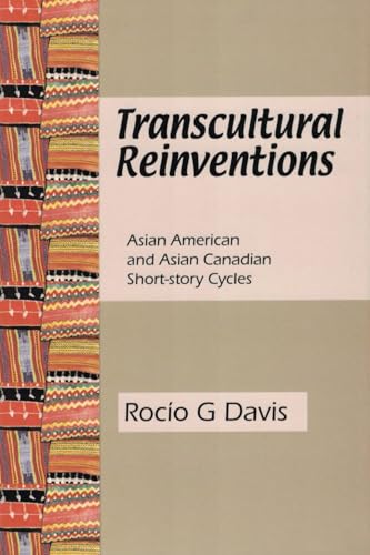 Transcultural Reinventions: Asian American and Asian Canadian Short-story Cycles