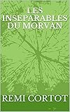  LES INSEPARABLES DU MORVAN