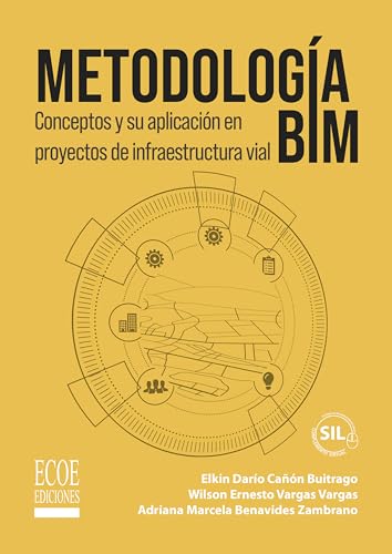 Metodología BIM. Conceptos y su aplicación en proyectos de infraestructura vial (1) (Spanish Edition)