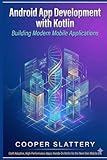 mini cooper android auto  Android App Development with Kotlin: Building Modern Mobile Applications