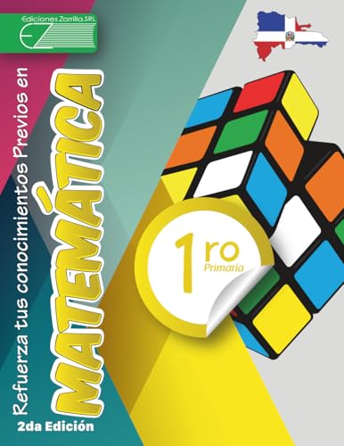 Libro de Práctica y Refrozamiento Matemáticos 1er Grado de Primaria: Cuaderno de Ejercicios de Reforzamiento de Saberes Previos y Competencias ... de Práctica Reforzamiento de Matemáticas) Libro de Práctica y Refrozamiento Matemáticos 1er Grado de Primaria: Cuaderno de Ejercicios de Reforzamiento de Saberes Previos y Competencias ... de Práctica Reforzamiento de Matemáticas)