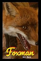 Foxman: A Paranormal Shifter Romance B0FH2S7ZB4 Book Cover