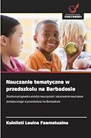 Nauczanie tematyczne w przedszkolu na Barbadosie (Polish Edition) 620200133X Book Cover