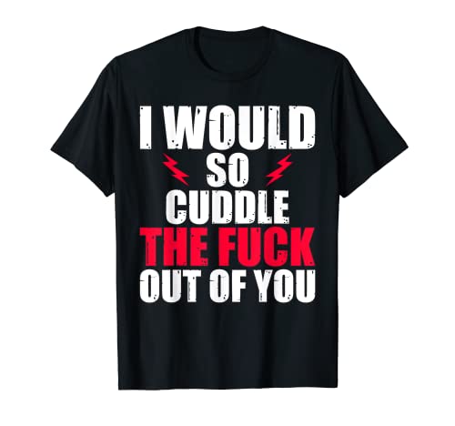 Abrazar la mierda fuera de ti | Travieso Sub Dom Camiseta