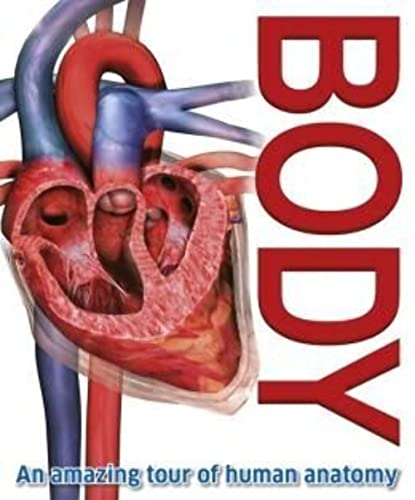 Body: [an Amazing Tour of Human Anatomy] 1435156846 Book Cover