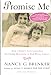 Promise Me: How a Sister's Love Launched the Global Movement to End Breast Cancer