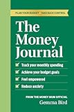 The Money Journal: Plan Your Budget, Take Back Control