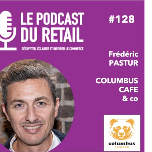 #128 FREDERIC PASTUR - COLUMBUS CAF&Eacute; - le coffee shop le plus sympathique de France