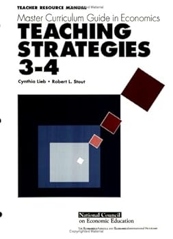 Teaching Strategies 3-4 (Master Curriculum Guide in Economics) (Master Curriculum Guides in Economics)