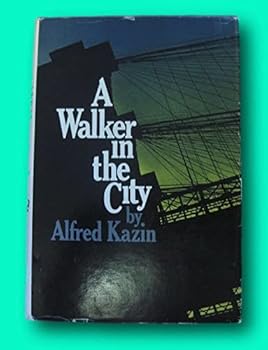 Rare A WALKER IN THE CITY by Alfred Kazin -1st/1st HCDJ 1951 - FINE - New York City [Hardcover] unknown