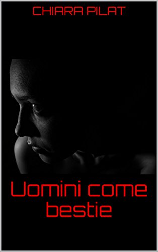 Uomini come bestie Uomini come bestie