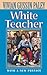 White Teacher