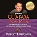 Guía para invertir [Investment Guide]: En qué invierten los ricos ¡a diferencia de las clases media y pobre! [What the Rich Invest in, Unlike the Middle and Poor Classes!]
