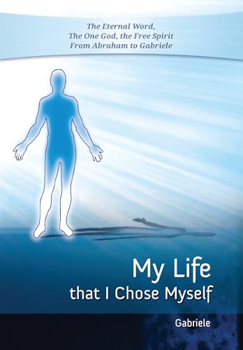My Life That I Chose Myself. Life, Destiny, and Responsibility in the Light of Eternal Being