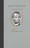 Quotations of Abraham Lincoln (Quotations of Great Americans)