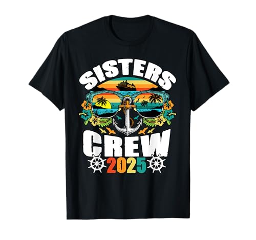 Sisters Crew 2025 Cruising Vacation Trip Family Matching T-Shirt