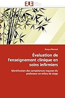 Évaluation de l'enseignement clinique en soins infirmiers: Identification des compétences requises du professeur en milieu de stage 6131507651 Book Cover