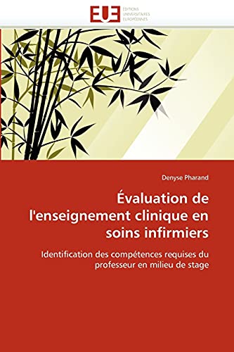 Évaluation de l'enseignement clinique en soins infirmiers: Identification des compétences requises du professeur...