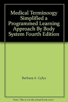 Paperback Medical Terminoogy Simplified a Programmed Learning Approach By Body System Fourth Edition Book