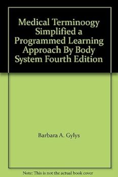 Paperback Medical Terminoogy Simplified a Programmed Learning Approach By Body System Fourth Edition Book