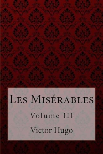 Les Misérables Volume III Victor Hugo