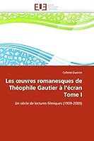 Les Uvres Romanesques de Tha(c)Ophile Gautier A L''A(c)Cran Tome I 6131543933 Book Cover