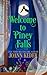 Welcome to Piney Falls (Piney Falls Mysteries)