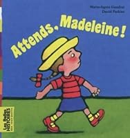 Attends, Madeleine ! 2747038939 Book Cover