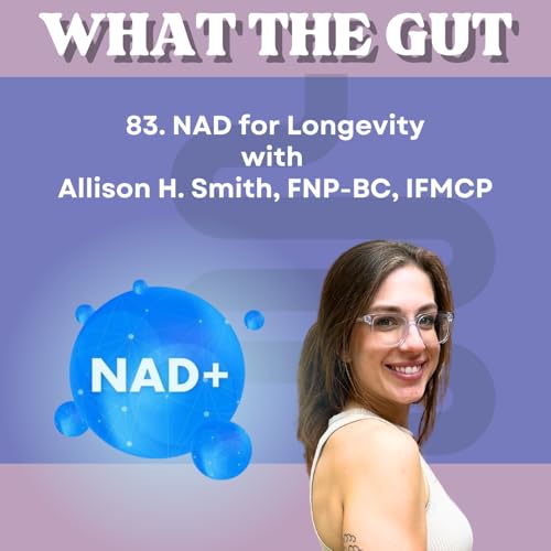 Page de couverture de 83. NAD for Longevity with Allison H. Smith, FNP-BC, IFMCP