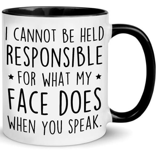 I'm Not Responsible For What My Face Does When You