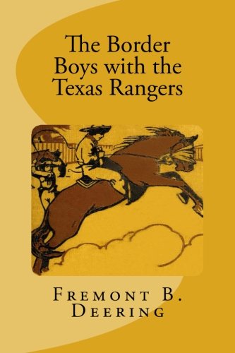 The Border Boys with the Texas Rangers 1512310441 Book Cover