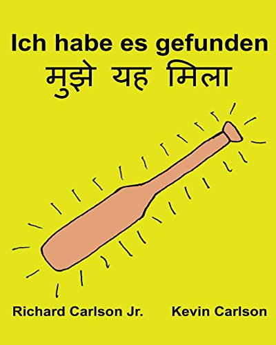 Ich Habe Es Gefunden: Ein Bilderbuch Für Kinder Deutsch-hindi (German and Hindi Edition)