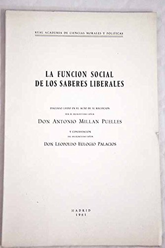 La función social de los saberes liberales. Antonio Millán Puelles